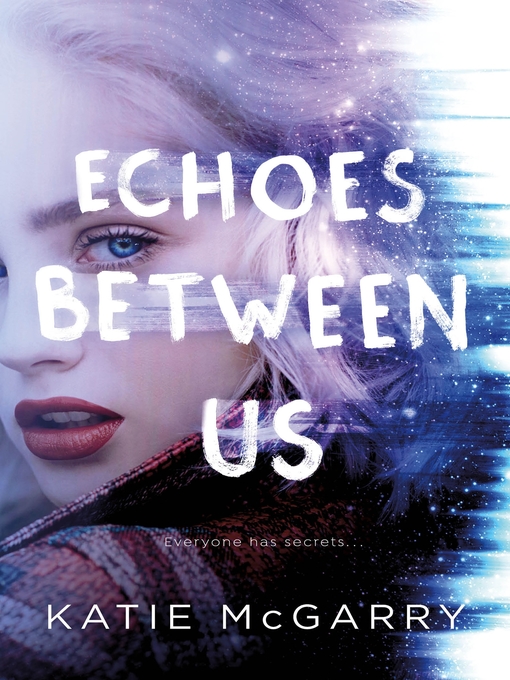 Title details for Echoes Between Us by Katie McGarry - Available